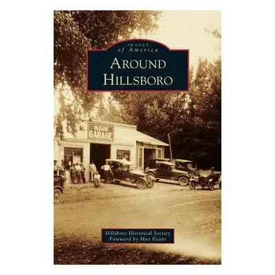 "Around Hillsboro" - "" ("Evans Max")