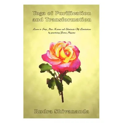 "Yoga of Purification and Transformation" - "" ("Shivananda Rudra")