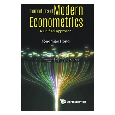 "Foundations of Modern Econometrics: A Unified Approach" - "" ("Hong Yongmiao")