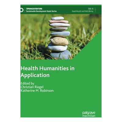 "Health Humanities in Application" - "" ("Riegel Christian")