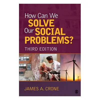 "How Can We Solve Our Social Problems?" - "" ("Crone James A.")