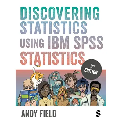 "Discovering Statistics Using IBM SPSS Statistics" - "" ("Field Andy")