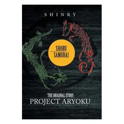 "Shobu Samurai: Project Aryoku" - "" ("Shinry")