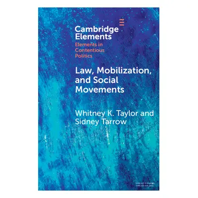 "Law, Mobilization, and Social Movements: How Many Masters?" - "" ("Taylor Whitney K.")