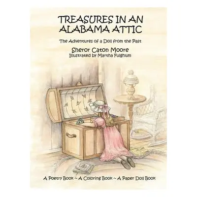 "Treasures in an Alabama Attic" - "" ("Moore Sheror Caton")