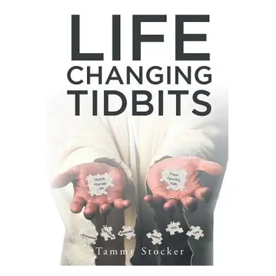 "Life Changing Tidbits" - "" ("Stocker Tammy")