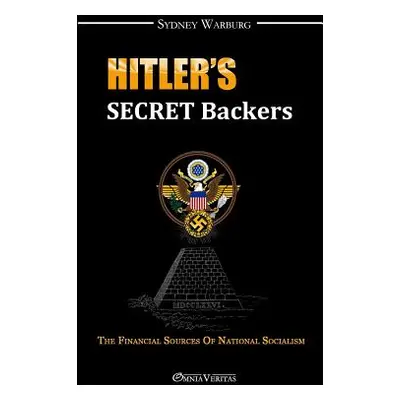 "Hitler's Secret Backers" - "" ("Warburg Sydney")