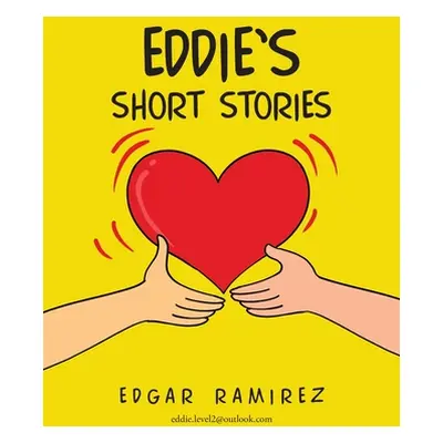 "Eddie's Short Stories" - "" ("Ramirez Edgar")