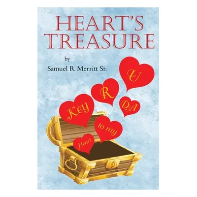 "A Heart's Treasures" - "" ("R. Merritt Samuel")