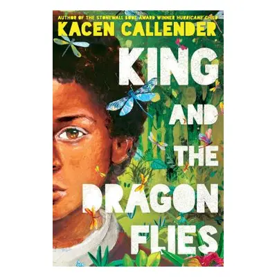 "King and the Dragonflies" - "" ("Callender Kacen")