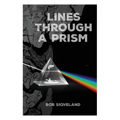 "Lines Through a Prism" - "" ("Siqveland Bob")