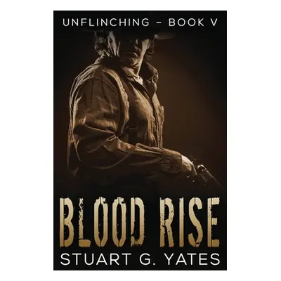 "Blood Rise" - "" ("Yates Stuart G.")