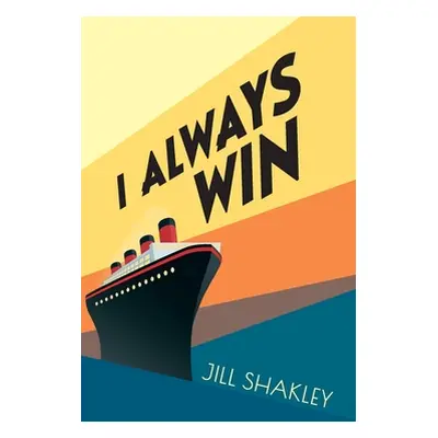 "I Always Win" - "" ("Shakley Jill")