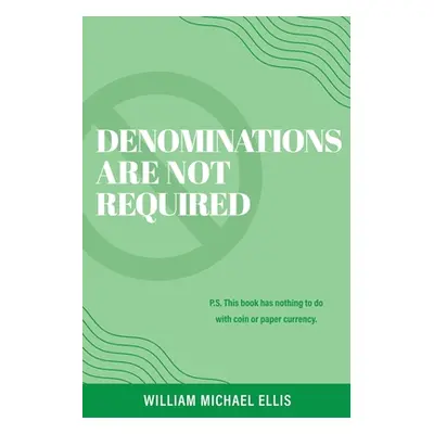 "Denominations Are Not Required: P.S. This book has nothing to do with coin or paper currency." 