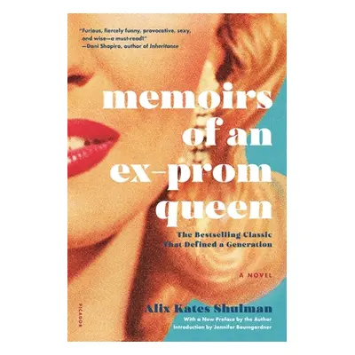 "Memoirs of an Ex-Prom Queen" - "" ("Shulman Alix Kates")