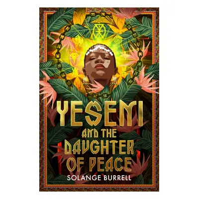 "Yeseni and the Daughter of Peace" - "Unbound Firsts 2023 Title" ("Burrell Solange")