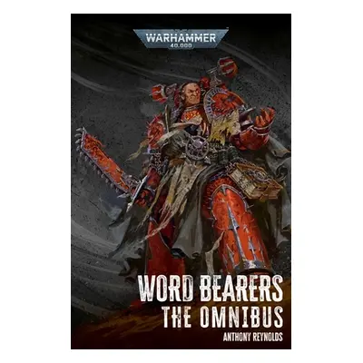 Word Bearers: The Omnibus (Reynolds Anthony)