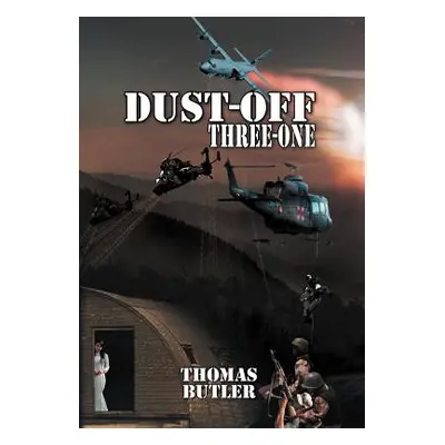 "Dust-off Three-One" - "" ("Butler Thomas")