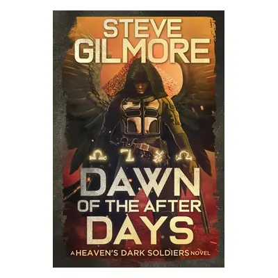 "Dawn of the After Days" - "" ("Gilmore Steve")