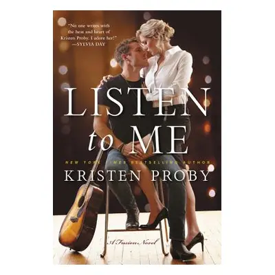 "Listen to Me: A Fusion Novel" - "" ("Proby Kristen")