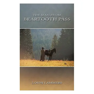 "The Man from Beartooth Pass" - "" ("Lammers Louni")