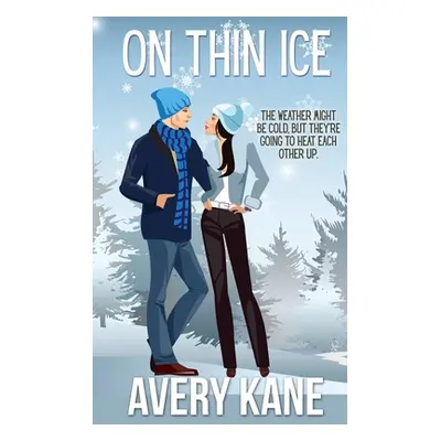 "On Thin Ice" - "" ("Kane Avery")