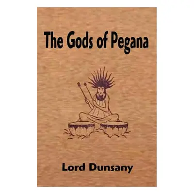 "The Gods of Pegana" - "" ("Dunsany Lord")