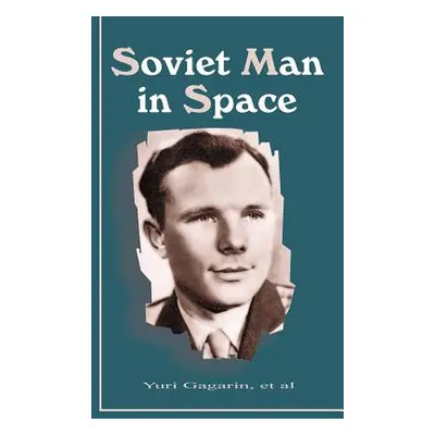 "Soviet Man in Space" - "" ("Gagarin Yuri")