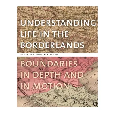 "Understanding Life in the Borderlands: Boundaries in Depth and in Motion" - "" ("Stea David")