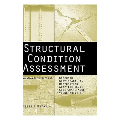 "Structural Condition Assessment" - "" ("Ratay Robert T.")