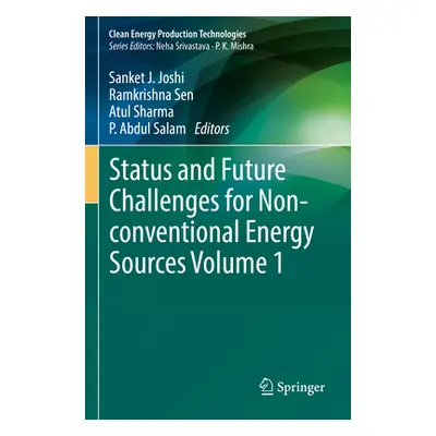 "Status and Future Challenges for Non-Conventional Energy Sources Volume 1" - "" ("Joshi Sanket 