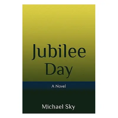 "Jubilee Day" - "" ("Sky Michael")