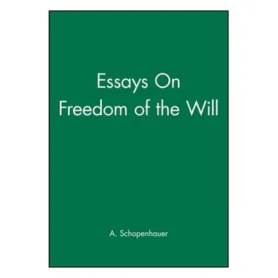 "On the Freedom of the Will" - "" ("Schopenhauer Arthur")