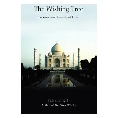 "The Wishing Tree: Presence and Promise of India" - "" ("Kak Subhash")