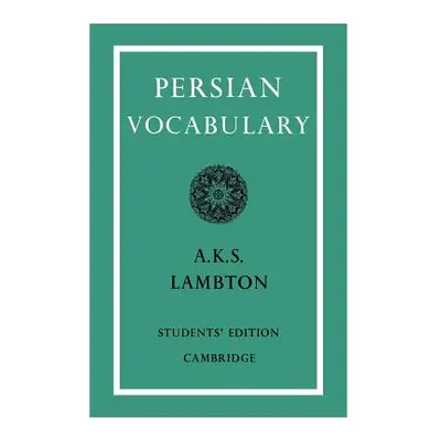 "Persian Vocabulary" - "" ("Lambton Ann K. S.")