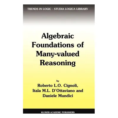 "Algebraic Foundations of Many-Valued Reasoning" - "" ("Cignoli R. L.")