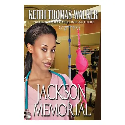 "Jackson Memorial" - "" ("Walker Keith Thomas")