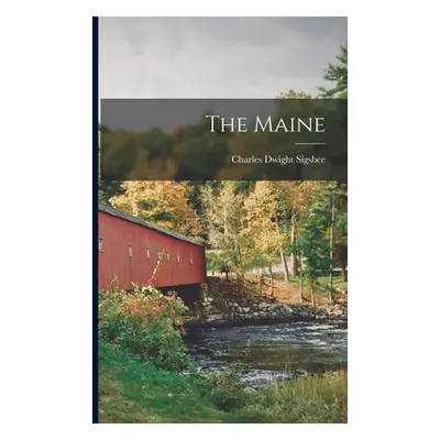 "The Maine" - "" ("Sigsbee Charles Dwight")