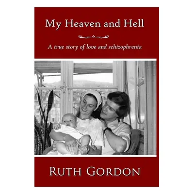 "My Heaven and Hell" - "" ("Gordon Ruth")