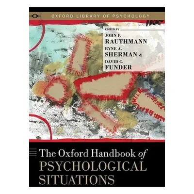 "The Oxford Handbook of Psychological Situations" - "" ("Rauthmann John F.")