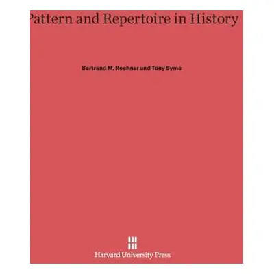 "Pattern and Repertoire in History" - "" ("Roehner Bertrand M.")