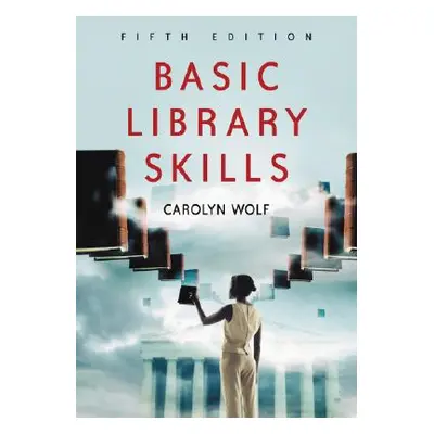 "Basic Library Skills, 5th Ed." - "" ("Wolf Carolyn")