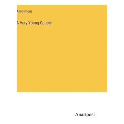 "A Very Young Couple" - "" ("Anonymous")