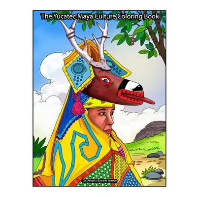 "The Yucatec Maya Culture Coloring Book" - "" ("Joseph Angela Banner")