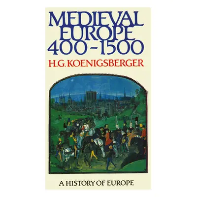 "Medieval Europe 400 - 1500" - "" ("Koenigsberger H. G.")