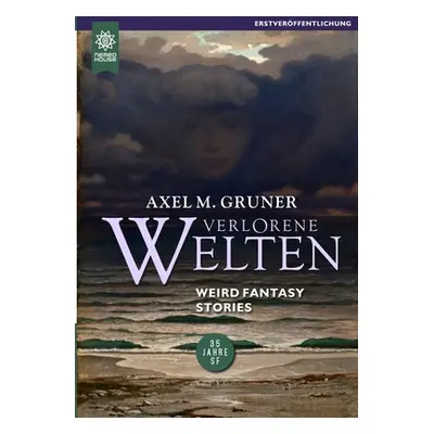 "Verlorene Welten" - "" ("Gruner Axel M.")