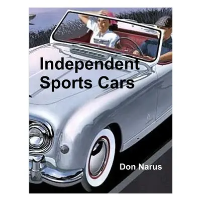 "Independent Sports Cars" - "" ("Narus Don")