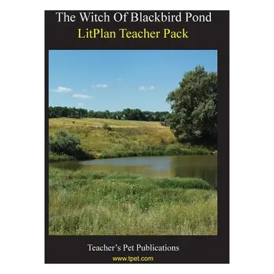 "Litplan Teacher Pack: The Witch of Blackbird Pond" - "" ("Collins Mary B.")