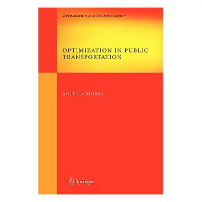 "Optimization in Public Transportation: Stop Location, Delay Management and Tariff Zone Design i