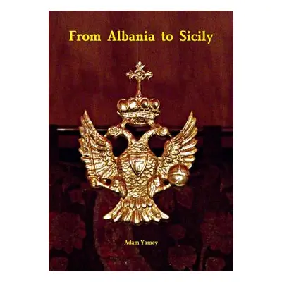 "From Albania to Sicily" - "" ("Yamey Adam")